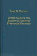 Jewish Culture and Society in Medieval France and Germany cover photo